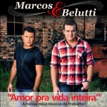BAIXAR ” Amor Pra Vida Inteira ” | Marcos e Belutti. Baixe o mais novo sucesso de Marcos e Belutti ...