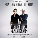 A dupla sertaneja Victor Hugo e Americano está lançando a sua nova música de trabalho, intitulada “Pra Lembrar de Mim”. ...