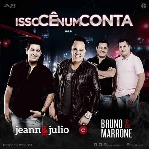 Jeann e Julio & Bruno e Marrone – Isso Cê Num Conta Já estava tudo pronto e programado para o ...