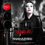 A cantora Naiara Azevedo lançou nessa semana o clipe de sua nova canção de trabalho Sinal Vermelho, uma música romântica ...