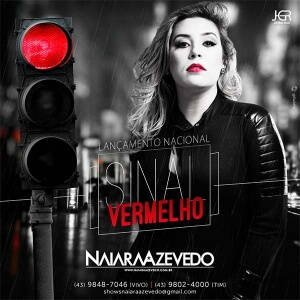 A cantora Naiara Azevedo lançou nessa semana o clipe de sua nova canção de trabalho Sinal Vermelho, uma música romântica ...