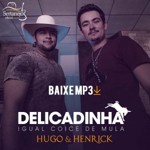 Hugo e Henrick lançam Delicadinha