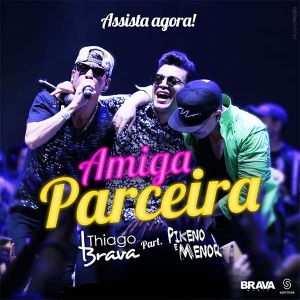 Amiga Parceira - Thiago Brava