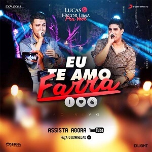 Eu Te Amo Farra - Lucas e Higor Lima