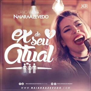Conheça a música Ex Do Seu Atual - Naiara Azevedo - LETRA e VÍDEO - VOTE no TOP 10 Sertanejo Oficial
