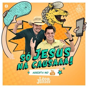Só Jesus Na Causa - Léo e Júnior