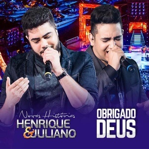 Obrigado Deus - Henrique e Juliano