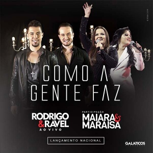 Como a Gente Faz - Rodrigo e Ravel 