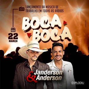 Jandesron e Anderson – Boca a Boca lançamento nas rádios do Brasil Já circula há algum tempo na web a música Boca a Boca (com mais de 150 mil visualizações no Youtube) da dupla Janderson e Anderson, inclusive já divulgada aqui ...