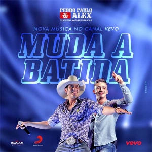 Muda a Batida - Pedro Paulo e Alex - Lançamento