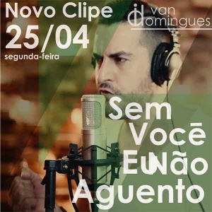 Sem você eu não aguento - Ivan Domingues - Lançamento