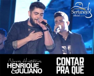 Contar Pra Quê - Henrique e Juliano