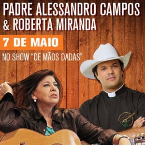 Show de Padre Alessandro Campos e Roberta Miranda