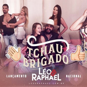 Tchau Brigado - Léo e Raphael