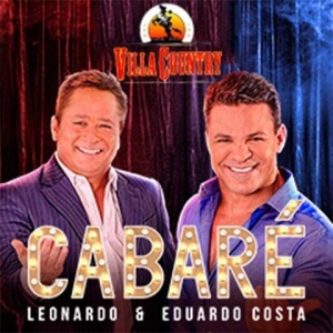 Show Cabaré no Villa Country O Villa Country irá trazer uma das melhores turnês do ano!! Os cantores sertanejos Eduardo Costa e ...