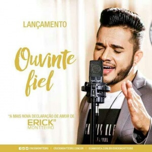 Ouvinte Fiel – Erick Montteiro O cantor sertanejo Erick Montteiro lança hoje (08) “Ouvinte Fiel”, sua nova música de trabalho. Com apenas 24 ...