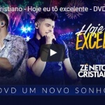 Hoje eu tô excelente – Zé Neto e Cristiano Os sertanejos Zé Neto & Cristiano lançaram nesta sexta-feira (13), a canção ...