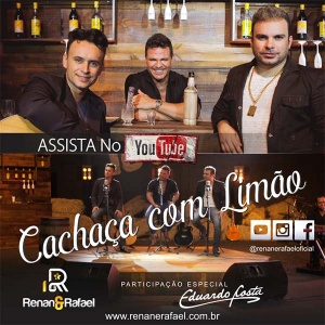 Cachaça com Limão - Renan e Rafael part. Eduardo Costa