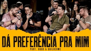 Da Preferência Pra Mim - João Fernando e Gabriel 