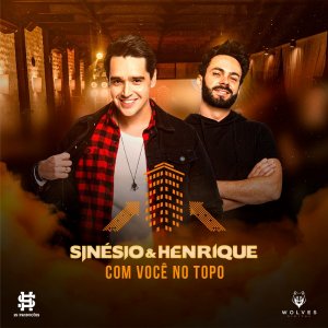 Rotina Velha – Sinésio e Henrique divulgam música do novo ‘DVD Com Você No Topo’ A dupla paranaense, Sinésio e ...