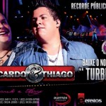 BAIXAR ” Turbinada “| Zé Ricardo e Thiago Baixar o mais novo sucesso de Zé Ricardo e Thiago ” Turbinada ...