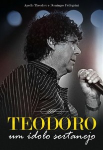 Teodoro, da dupla Teodoro e Sampaio, é uma das maiores figuras que a música sertaneja conheceu. Da administração da própria dupla até a velha lenda da peruca, há inúmeras histórias com ele que fazem parte do folclore da nossa música. ...