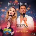 Thaeme e Thiago agitam o palco do “Sábado Total” Depois de lançar o clipe da canção “Deserto”, a dupla que ...
