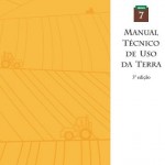 O Instituto Brasileiro de Geografia e Estatística (IBGE) lançou a terceira edição do Manual Técnico de Uso da Terra, que ...