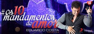 Eduardo Costa lança a música “Os 10 Mandamentos do Amor”, uma moda sertaneja animada bem ao estilo de Eduardo Costa, confira abaixo! Gostou da música?? Então vote e deixe seu comentário abaixo!