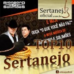 TOP 10 SERTANEJO Janeiro de 2014 1 – O Que Você Não Faz – Rio Negro e Solimões 2 – ...