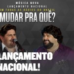 A dupla César Menotti e Fabiano lançou nesta semana a sua nova música de trabalho, “Mudar Pra Que?”. A canção, ...