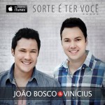 A dupla sertaneja João Bosco e Vinícius apresentou para seus fãs a sua nova música de trabalho, “Sorte É Ter ...