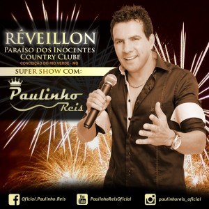 Paulinho Reis, cuja música “Provando do Próprio Veneno” vem tomando as rádios de Minas Gerais, é a atração do réveillon ...