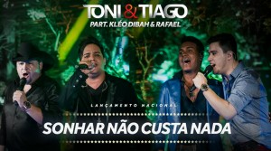 A dupla sertaneja Toni e Tiago acabou de lançar a sua nova música de trabalho, intitulada “Sonhar não custa nada”, que conta com a participação dos sertanejos Kléo Dibah e Rafael. “Sonhar não custa nada” é a segunda música de trabalho do ...