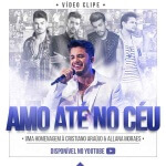 Gabriel Gava lança Clipe de “Amo Até no Céu” no youtube No último final de semana, os cantores Gusttavo Lima, ...