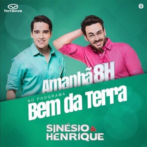 Sinésio e Henrique participam do programa Bem da Terra do canal Terra Viva desta quinta-feira (24)