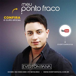 Everton Paiva lança o clipe “Meu Ponto Fraco”. Após sucesso em redes sociais, cantor se projeta nacionalmente com novo CD
