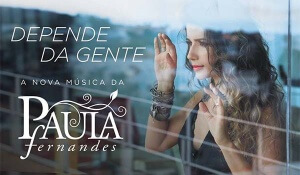 Paula Fernandes lança a música Depende da Gente