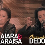 Maiara & Maraisa lançam o segundo vídeo do DVD “Ao Vivo em Campo Grande”