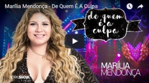 De Quem É A Culpa – Marília Mendonça A cantora Marília Mendonça acaba de lançar De Quem É A Culpa, uma música de composição dela com o parceiro Juliano Tchula e que faz parte do novo DVD “Realidade”, que gravado no final de 2016, ...