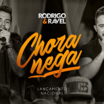 Rodrigo e Ravel lançam Chora Nega, confira!! A Dupla Rodrigo e Ravel lançou na última segunda-feira (10), em seu canal oficial ...