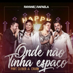 Onde Não Tinha Espaço – Rayane e Rafaela lançam moda, com a participação de Cleber e Cauan. Está sendo lançada nesta sexta-feira (19) a música Onde Não Tinha Espaço, da dupla Rayane e Rafaela que contou com a participação especial de Cleber e Cauan. ...